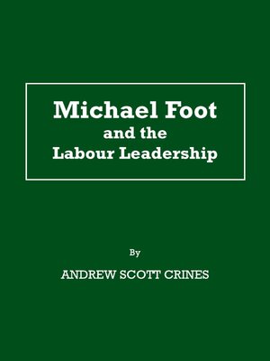 cover image of Michael Foot and the Labour Leadership